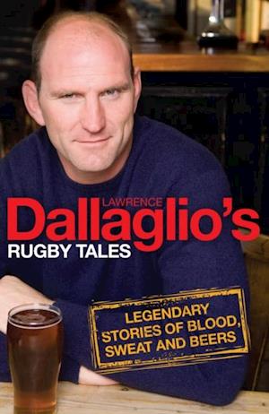 Dallaglio''s Rugby Tales