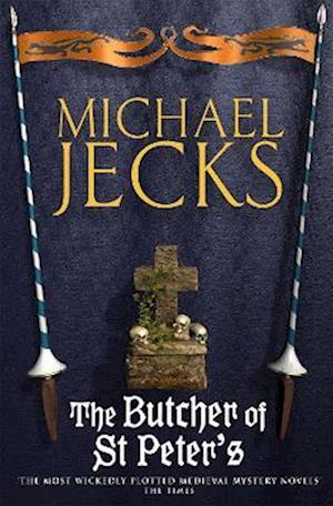 The Butcher of St Peter's (Last Templar Mysteries 19)