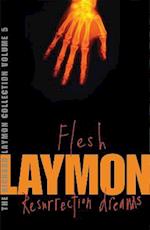 The Richard Laymon Collection Volume 5: Flesh & Resurrection Dreams
