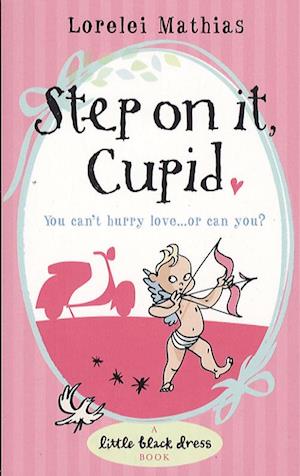 Step on it, Cupid