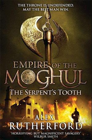 Empire of the Moghul: The Serpent's Tooth