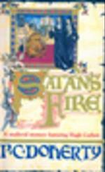 Satan''s Fire (Hugh Corbett Mysteries, Book 9)