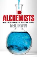 Alchemists: Inside the secret world of central bankers