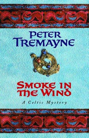 Smoke in the Wind (Sister Fidelma Mysteries Book 11)