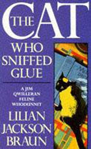 The Cat Who Sniffed Glue (The Cat Who… Mysteries, Book 8)