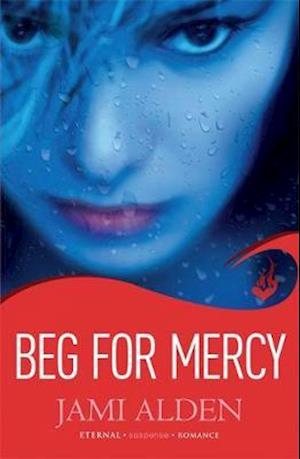 Beg For Mercy: Dead Wrong Book 1 (A gripping serial killer thriller)