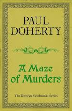 A Maze of Murders (Kathryn Swinbrooke Mysteries, Book 6)