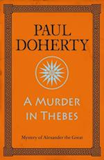 A Murder in Thebes (Alexander the Great Mysteries, Book 2)