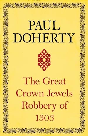 The Great Crown Jewels Robbery of 1303
