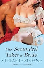 The Scoundrel Takes A Bride: Regency Rogues Book 5