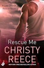 Rescue Me: Last Chance Rescue Book 1