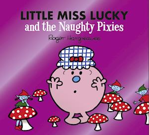 Little Miss Lucky and the Naughty Pixies