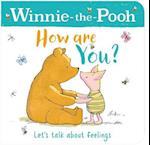 WINNIE-THE-POOH HOW ARE YOU? (A BOOK ABOUT FEELINGS)