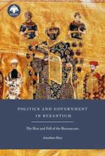 Politics and Government in Byzantium: The Rise and Fall of the Bureaucrats 