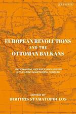 European Revolutions and the Ottoman Balkans