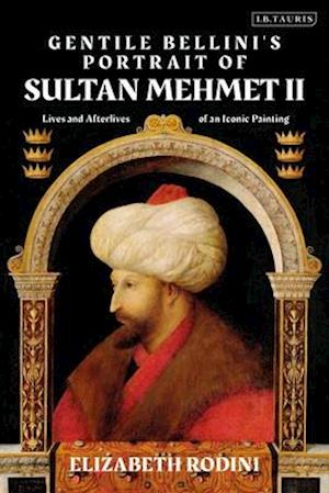 Gentile Bellini's Portrait of Sultan Mehmed II