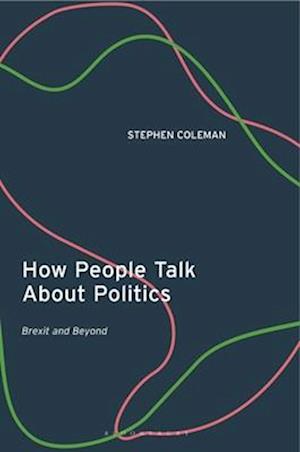 How People Talk About Politics: Brexit and Beyond