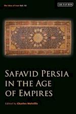 Safavid Persia in the Age of Empires: The Idea of Iran Vol. 10 