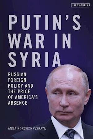 Putin''s War in Syria