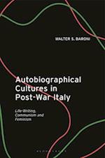 Autobiographical Cultures in Post-War Italy: Life-Writing, Communism and Feminism 