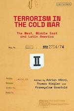 Terrorism in the Cold War: State Support in the West, Middle East and Latin America 