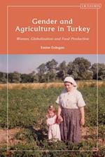 Gender and Agriculture in Turkey: Women, Globalization and Food Production 