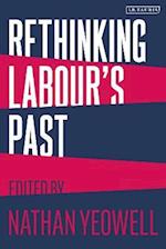 Rethinking Labour''s Past