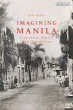 Imagining Manila: Literature, Empire and Orientalism 