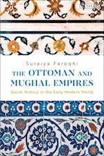 The Ottoman and Mughal Empires