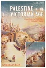 Palestine in the Victorian Age