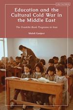 Education and the Cultural Cold War in the Middle East