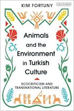 Animals and the Environment in Turkish Culture: Ecocriticism and Transnational Literature 