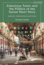 Zakariyya Tamir and the Politics of the Syrian Short Story: Modernity, Authoritarianism and Gender 