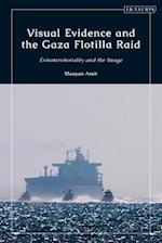 Visual Evidence and the Gaza Flotilla Raid: Extraterritoriality and the Image 