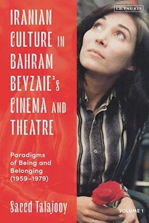 Iranian Culture in Bahram Beyzaie's Cinema and Theatre