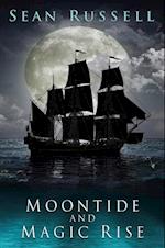 Moontide and Magic Rise