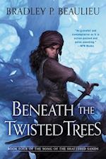 Beneath the Twisted Trees