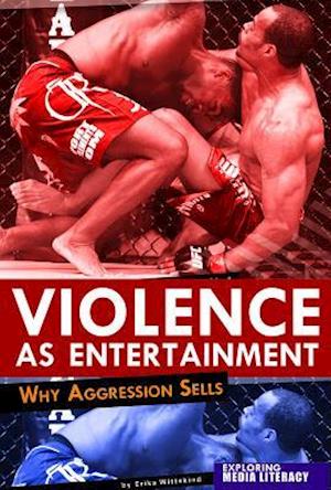 Violence as Entertainment