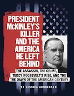 President McKinley's Killer and the America He Left Behind