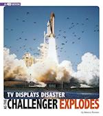 TV Displays Disaster as the Challenger Explodes