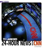 TV Launches 24-Hour News with CNN