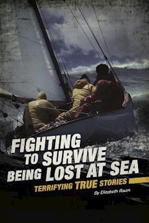 Fighting to Survive Being Lost at Sea