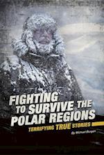 Fighting to Survive the Polar Regions