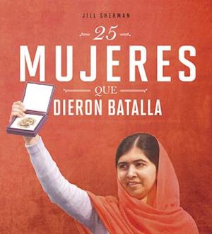 25 Mujeres Que Dieron Batalla