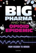 Big Pharma and the Opioid Epidemic
