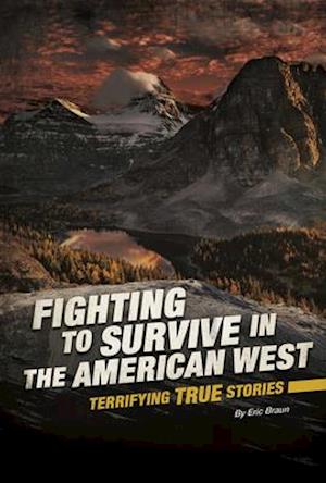 Fighting to Survive in the American West