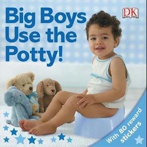 Big Boys Use the Potty!