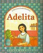 Adelita: A Mexican Cinderella Story