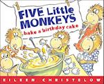 Five Little Monkeys Bake a Birthday Cake