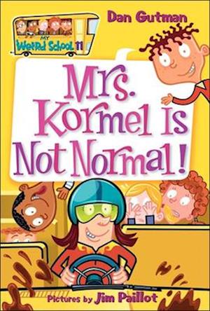 Mrs. Kormel Is Not Normal